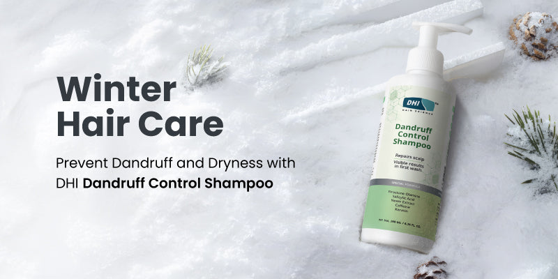 How to Prevent Dandruff and Dryness This Winter with DHI Dandruff Control Shampoo