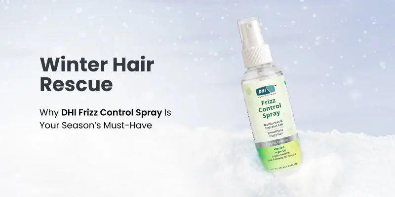 Winter Hair Rescue: Why DHI Frizz Control Oil Is Your Season’s Must-Have