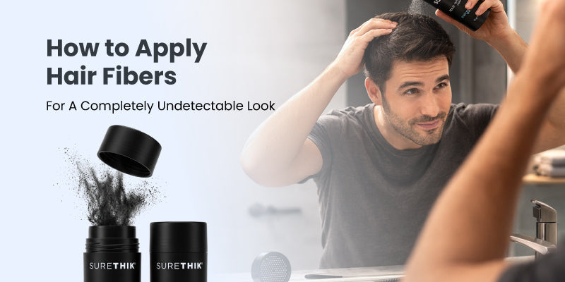 How to Apply Hair Fibers for a Completely Undetectable Look